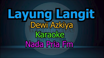 LAYUNG LANGIT DEWI AZKIYA KARAOKE NADA PRIA