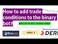 How to add trade conditions to the binary bot rsi indicator  2 probots