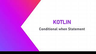 24- Kotlin - Conditional when Statement | كوتلن
