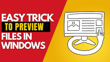 ✅How to Preview Files Easily and Quickly in Windows