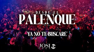 Ya No Te Buscaré - Josi Cuen Desde El Palenque En Vivo