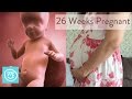 26 Weeks Pregnant: What You Need To Know - Channel Mum