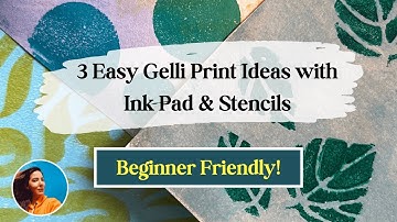 3 Easy Gelli Print Ideas for Beginners! DIY Tutorial with Ink Pad & Stencils (Step by Step)