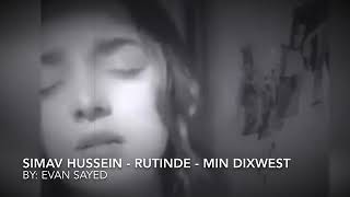 Simav Hussein- f.t. Rutinde due remix Min Dixwest - Çi Bikim Resimi