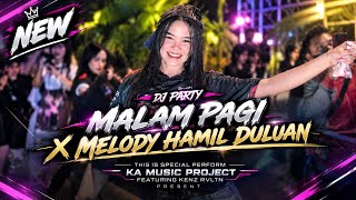 Download lagu [FREE FLM??] DJ PARTY MALAM PAGI X MELODY HAMIL DULUAN 🔥 | KA MUSIC PROJECT FEAT. KENZ RVLTN 