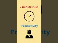 01 Two minute rule #englishlanguage