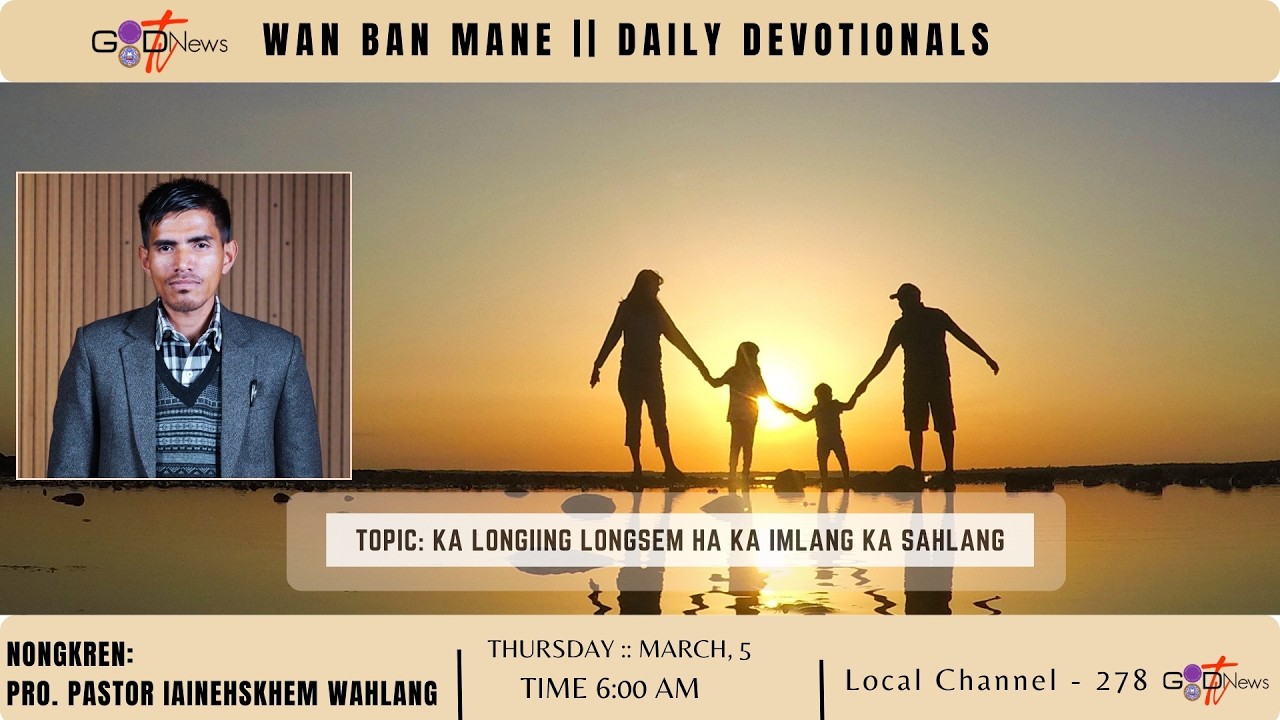 WAN BAN MANE || KA LONGIING LONGSEM HA KA IMLANG KA SAHLANG  || PRO. PASTOR IAINEHSKHEM WAHLANG