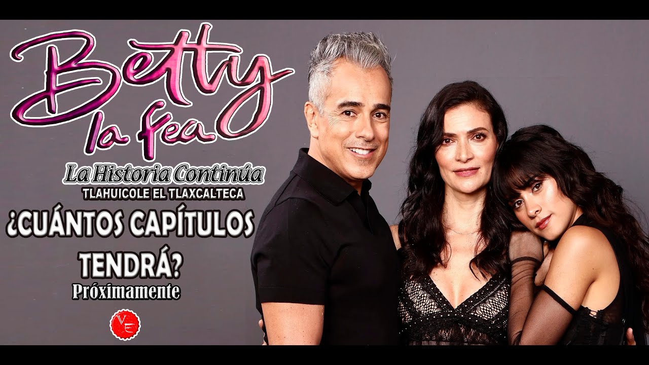 Betty La Fea La Historia Continua ¿Cuántos Capítulos Tiene? con Ana María Orozco 2024 YouTube