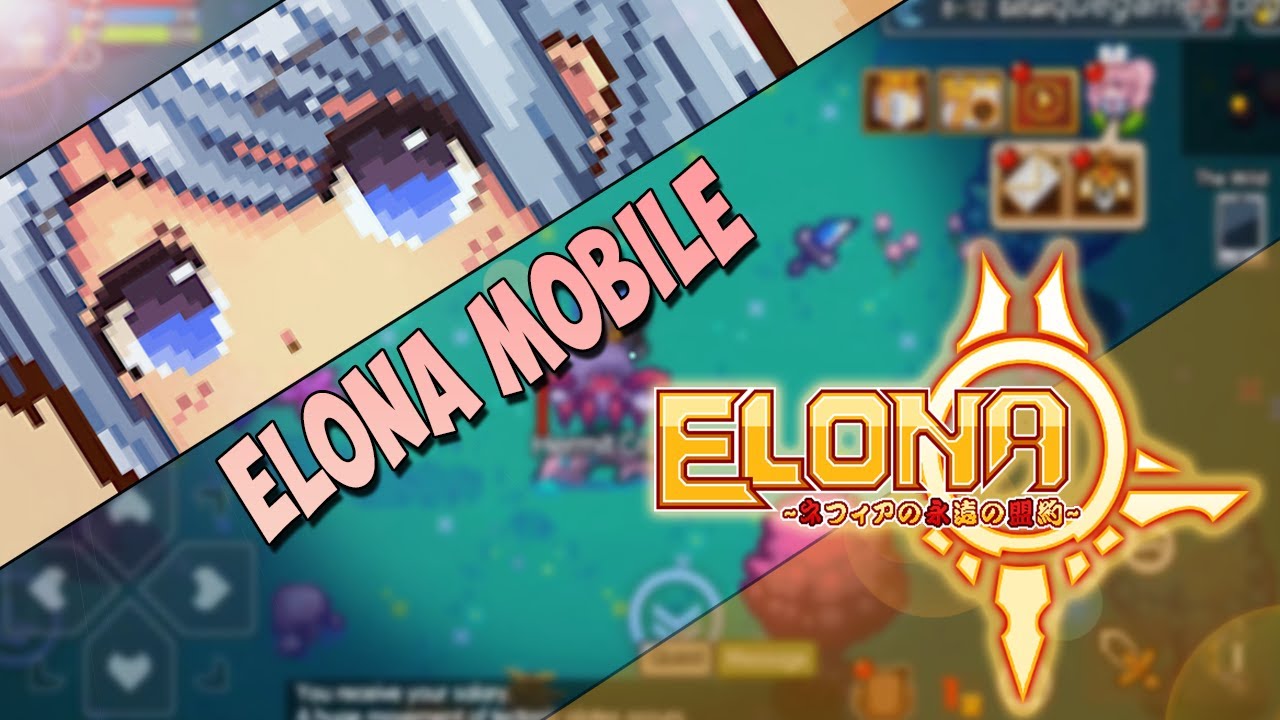 ELONA MOBILE Gameplay en ESPAÑOL para ANDROID/IOS (apk) YouTube
