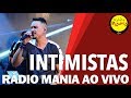 🔴 Radio Mania - Intimistas - Deixa Alagar