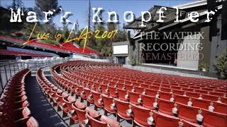 Mark Knopfler Live In Los Angeles 2001-05-20 (Mtx-Audio Remastered)