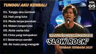 Download Lagu Slow Rock Malaysia Full Album 🎼Tunggu Aku Kembali lagu sedih galau 🎼 Terbaru 2025 MP3 Download Lagu Slow Rock Malaysia Full Album 🎼Tunggu Aku Kembali lagu sedih galau 🎼 Terbaru 2025 MP3