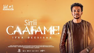 SIRRII CAAFAME!SINGEE EFA DESISA NEW ALBUM 3