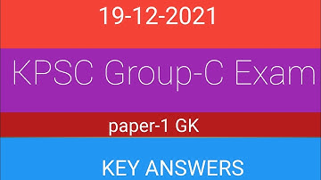 KPSC Group- C Exam 19-12-2021 Paper-1 GK Key Answers|#kpscgroupcexam|#keyanswers