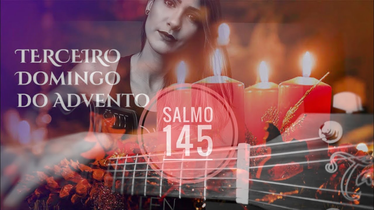 Salmo 145 - Vinde, Senhor, para salvar o vosso povo!