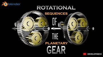 Rotational Sequences of the Planetary Gear Mechanism | Blender 3D Animation | DEVELOPMECH