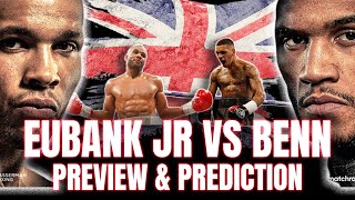 CHRIS EUBANK JR VS CONOR BENN | FULL FIGHT PREVIEW AND PREDICTION!!!