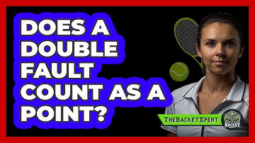 Does A Double Fault Count As A Point?
