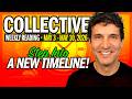 Weekly Collective Reading • May 3 to May 10, 2026 • Step into a New Timeline!