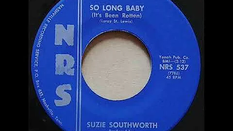 Suzie Southworth "So Long Baby (It's Been Rotten)"