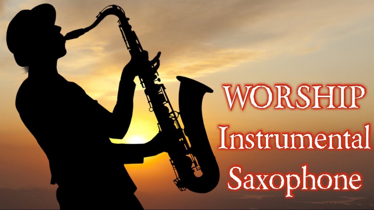 Worship Instrumental Saxophone YouTube