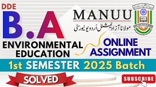 MANUU B.A Environmental Education 1st SEMESTER 2025Batch Online Assignment| MANUU B.A Solved Paper