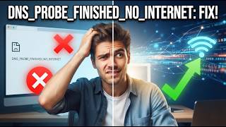 Fix DNS_PROBE_FINISHED_NO_INTERNET Error in Chrome & Edge