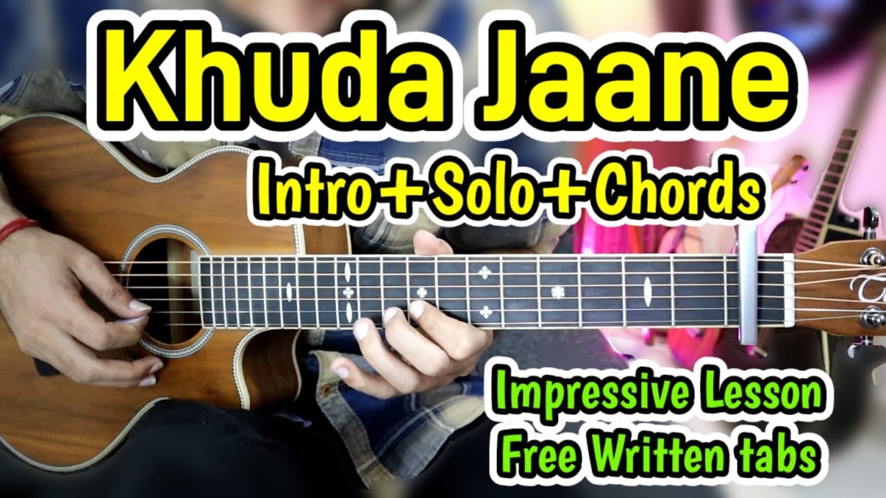 Khuda Jaane - 🎸 Most Beautiful Bollywood Acoustic Guitar Solo - Intro, Chords - Impressive Beginners Khuda Jaane - 🎸 Most Beautiful Bollywood Acoustic Guitar Solo - Intro, Chords - Impressive Beginners