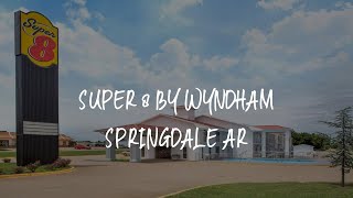 Super 8 by Wyndham Springdale AR Review - Springdale , United States of America