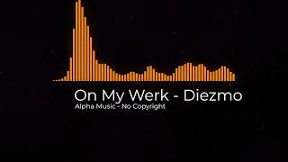 🎵 [FREE] On My Werk 🎧 by [Diezmo]  2020 Resimi