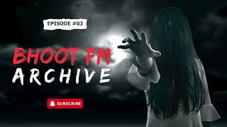 Bhoot FM Episode 3 | September 2010 | Bhoot FM Archive
