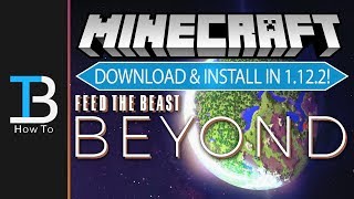 How To Download & Install Feed The Beast Beyond (Install The FTB Beyond Modpack!)