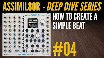 Assimil8or Deep Dive-04-How to Create a Simple Beat
