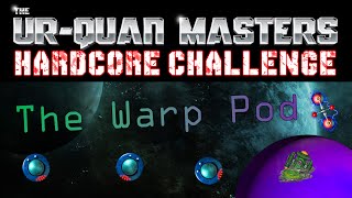 UQM Hardcore Challenge #7 - The Warp Pod