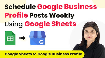 Automatically Schedule Google Business Profile Posts Weekly Using Google Sheets