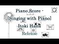 [Digest] Piano Score - [Singing with Piano] Itoki Hana/ ピアノ弾き語り楽譜-糸奇はな