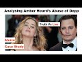 Analysing Amber Heard's Abuse Of Johnny Depp