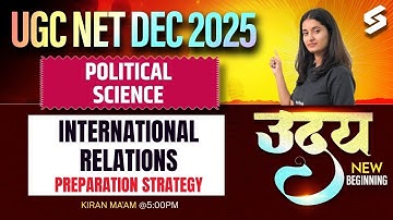UGC NET Political Science Classes 2025 | International Relations Political Science UGC NET By Kiran
