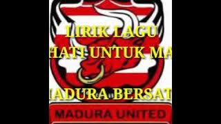 'LIRIK LAGU SATU HATI UNTUK MADURA'_ MADURA UNITED 2018,