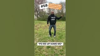 #58 PO ME UP SOME MO