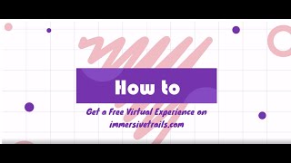 How to Get a Free Virtual Experience on Immersive Trails Platform