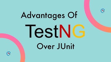 Advantages Of TestNG Over JUnit