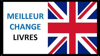 Meilleur change pour les livres sterling