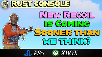 Rust Console New Recoil Coming Soon? EVERYTHING WE KNOW! | Update 22nd September 2025 | Rust Console