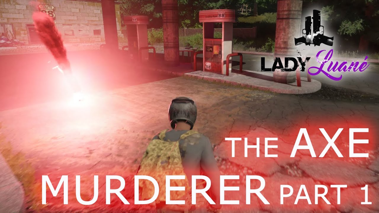 Miscreated The Axe Murderer Part1