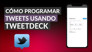 Cómo Publicar y Programar Tweets Usando la Herramienta TweetDeck
