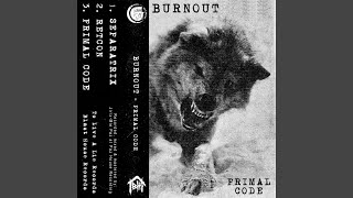 Video thumbnail of "Burnout - Retcon"