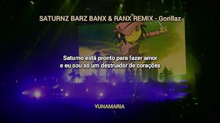 SATURNZ BARZ (BANX & RANX REMIX) - @Gorillaz [TRADUÇÃO EM PORTUGUÊS BR] | YunaMaria
