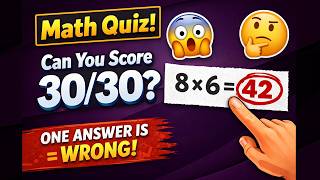 Math Quiz: 99% Will Fail the Trick Question(s)! (30/30 Challenge)