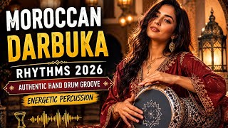 Moroccan Darbuka Rhythms 2026 | Authentic Hand Drum Groove & Energetic Percussion